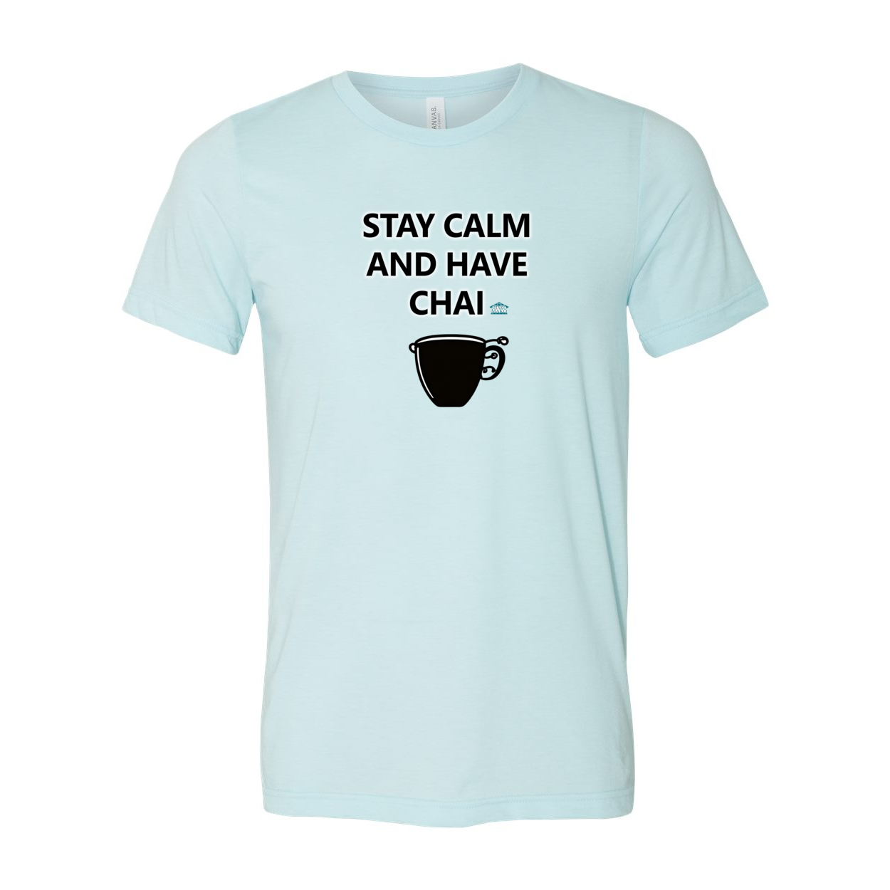 Stay Calm and have Chai