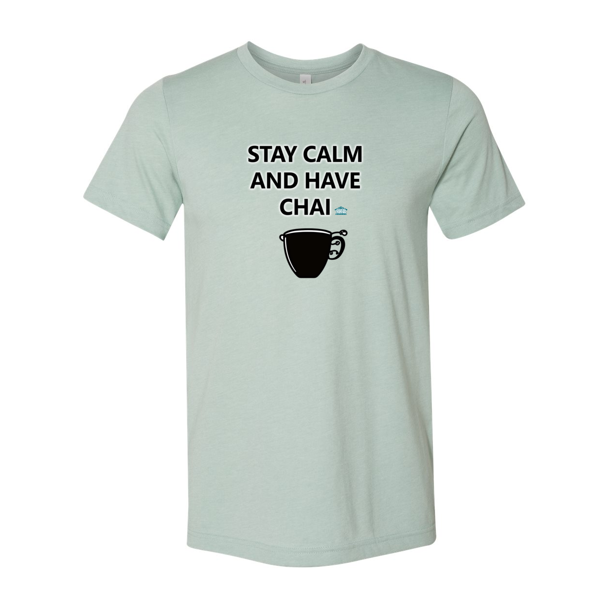 Stay Calm and have Chai